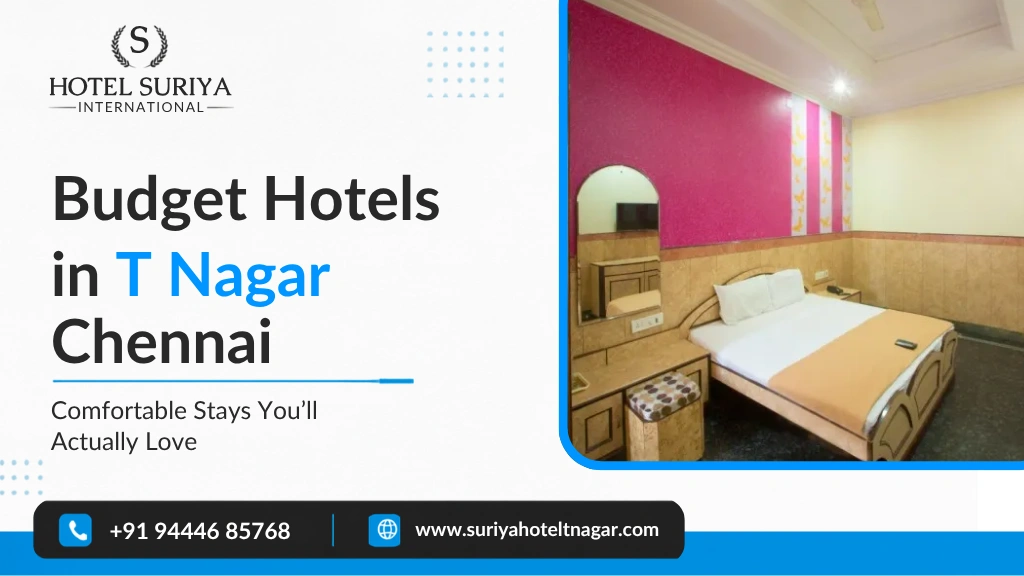 Budget Hotels in T Nagar You’ll Actually Love