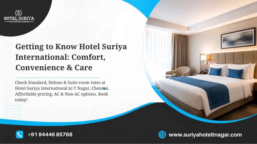 Getting to Know Hotel Suriya International: Comfort, Convenience & Care