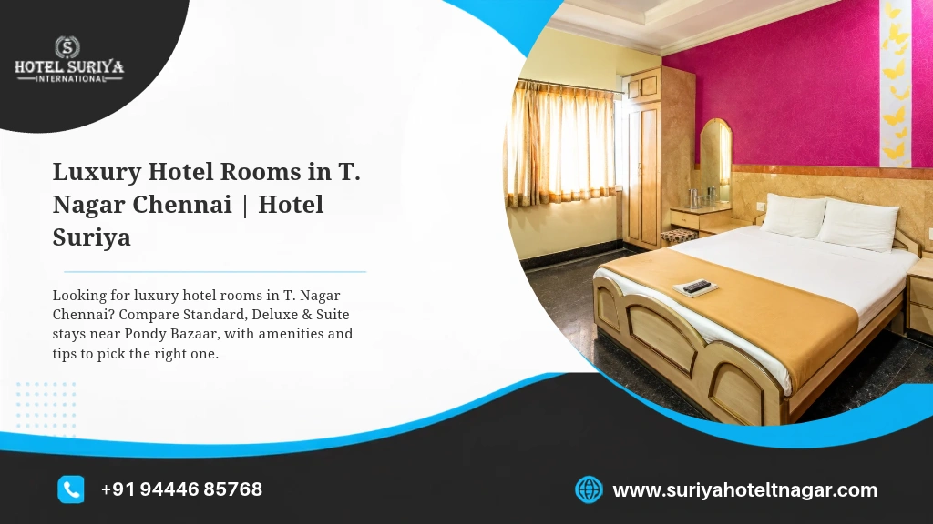 Luxury Hotel Rooms in T. Nagar Chennai | Hotel Suriya